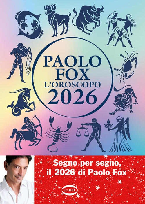 L'oroscopo 2026 Paolo Fox Cairo 2025