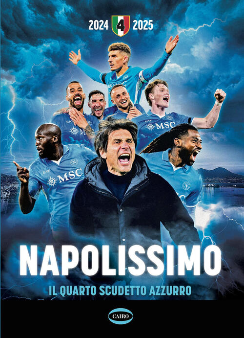 Napolissimo. Il Quarto Scudetto Azzurro Cairo 2025