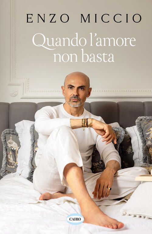 Quando L’Amore Non Basta Enzo Miccio Cairo 2026