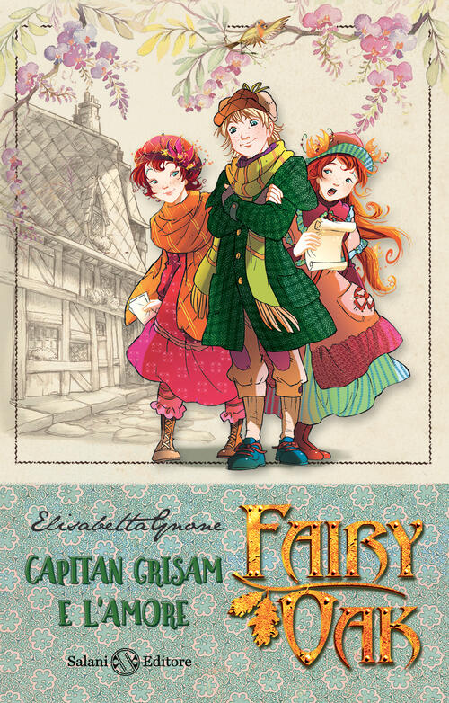 Capitan Grisam E L'amore. Fairy Oak. Nuova Ediz.. Vol. 4 Elisabetta Gnone Sala