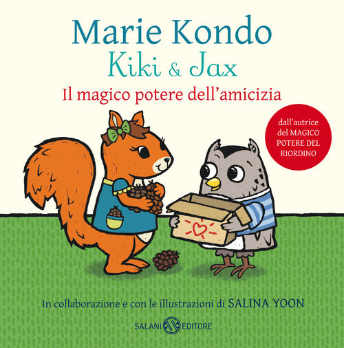 Kiki & Jax. Il Magico Potere Dell'amicizia Marie Kondo Salani 2019