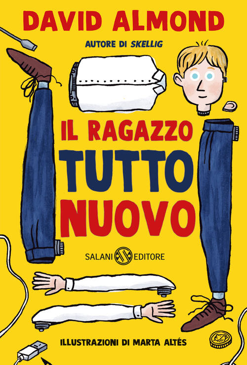 Il Ragazzo Tutto Nuovo David Almond Salani 2024