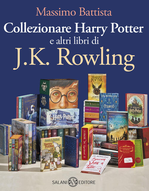 Collezionare Harry Potter E Altri Libri Di J.K. Rowling Massimo Battista Salan