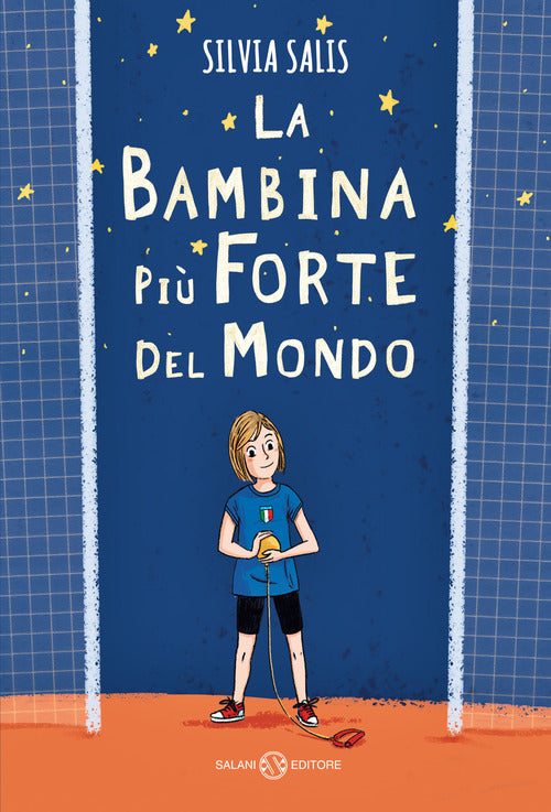 La Bambina Piu Forte Del Mondo Silvia Salis Salani 2022