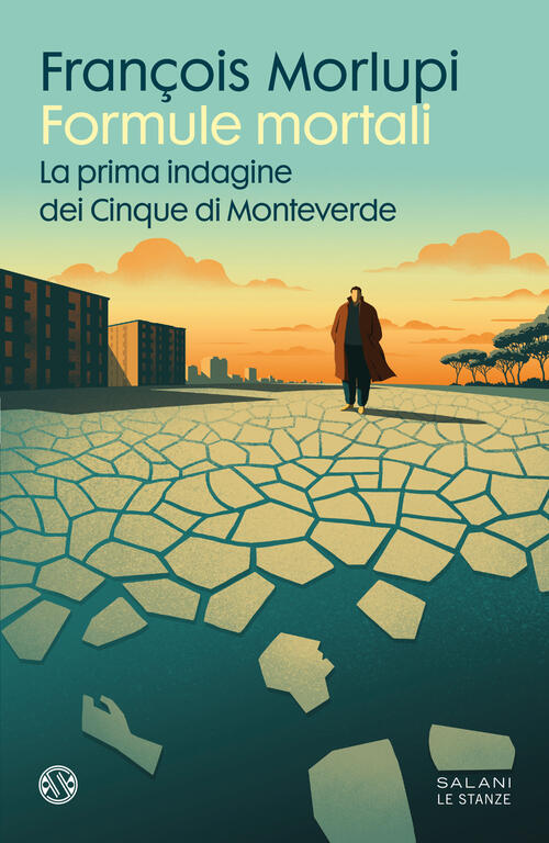 Formule Mortali. La Prima Indagine Dei Cinque Di Monteverde François Morlupi S