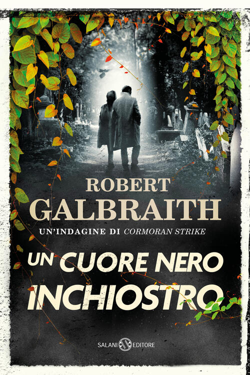 Un Cuore Nero Inchiostro. Un'indagine Di Cormoran Strike Robert Galbraith Sala