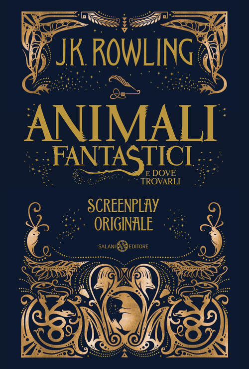 Animali Fantastici E Dove Trovarli. Screenplay Originale J. K. Rowling Salani