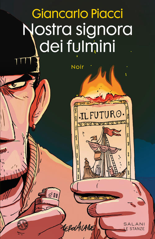 Nostra Signora Dei Fulmini Giancarlo Piacci Salani 2024