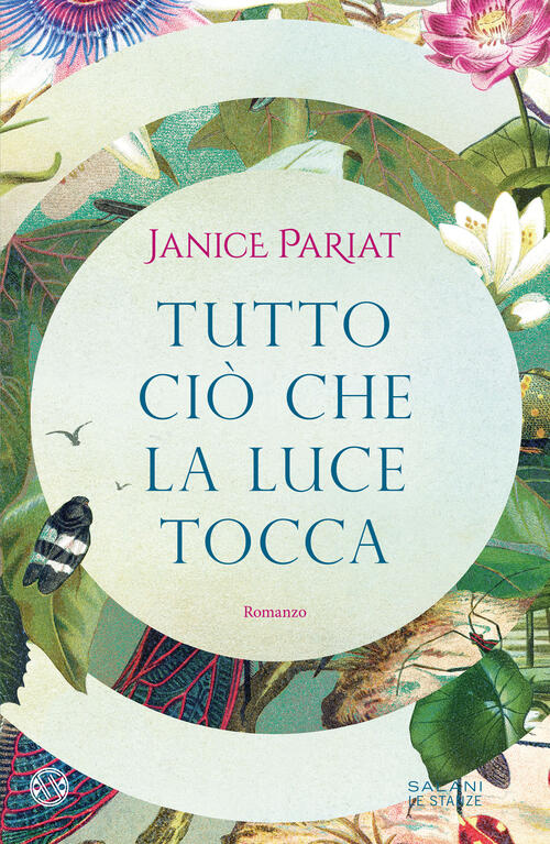Tutto Cio Che La Luce Tocca Janice Pariat Salani 2024