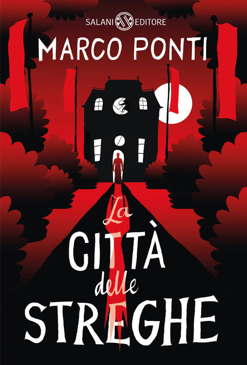 La Citta Delle Streghe Marco Ponti Salani 2023