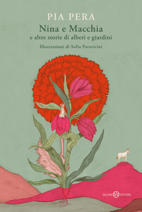 Nina E Macchia E Altre Storie Di Alberi E Giardini Pia Pera Salani 2023