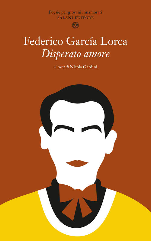 Disperato Amore Federico Garcia Lorca Salani 2024