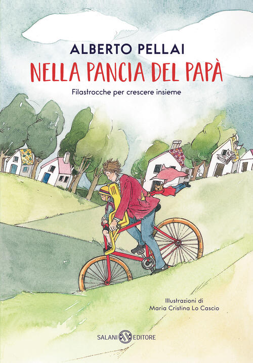Nella Pancia Del Papa. Filastrocche Per Crescere Insieme Alberto Pellai Salani