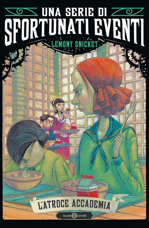 L'atroce Accademia. Una Serie Di Sfortunati Eventi. Vol. 5 Lemony Snicket Sala
