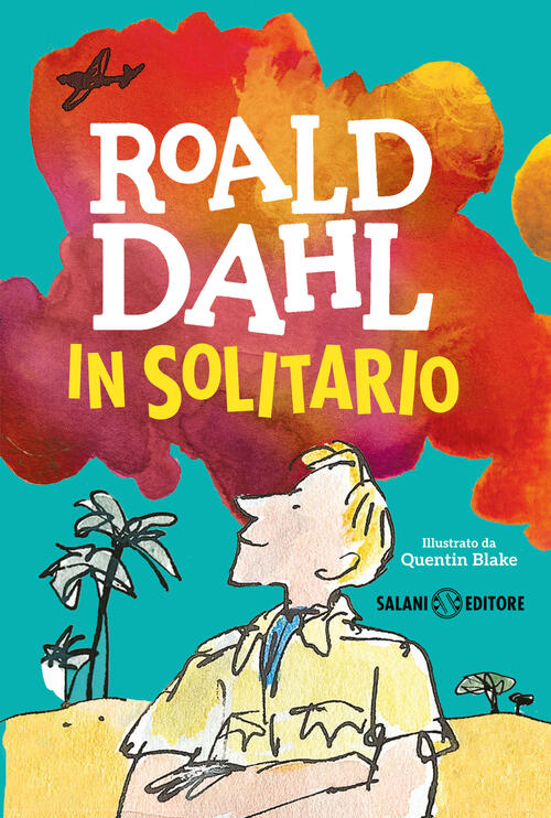 In Solitario. Diario Di Volo Roald Dahl Salani 2024