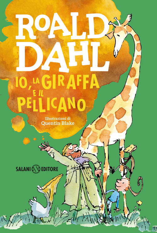 Io, La Giraffa E Il Pellicano Roald Dahl Salani 2024
