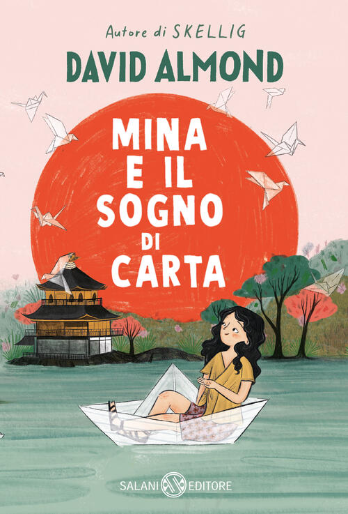 Mina E Il Sogno Di Carta David Almond Salani 2025