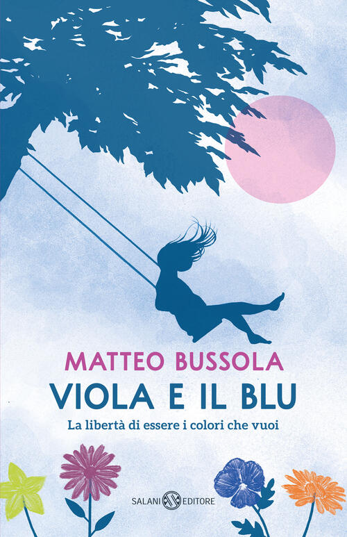 Viola E Il Blu Matteo Bussola Salani 2024