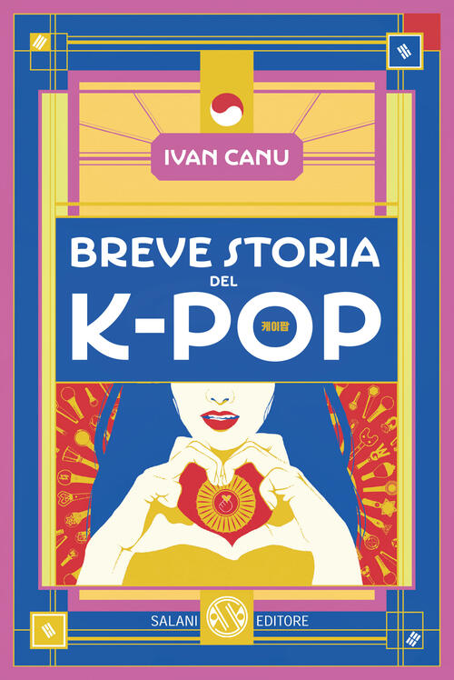 Breve Storia Del K-Pop Ivan Canu Salani 2024