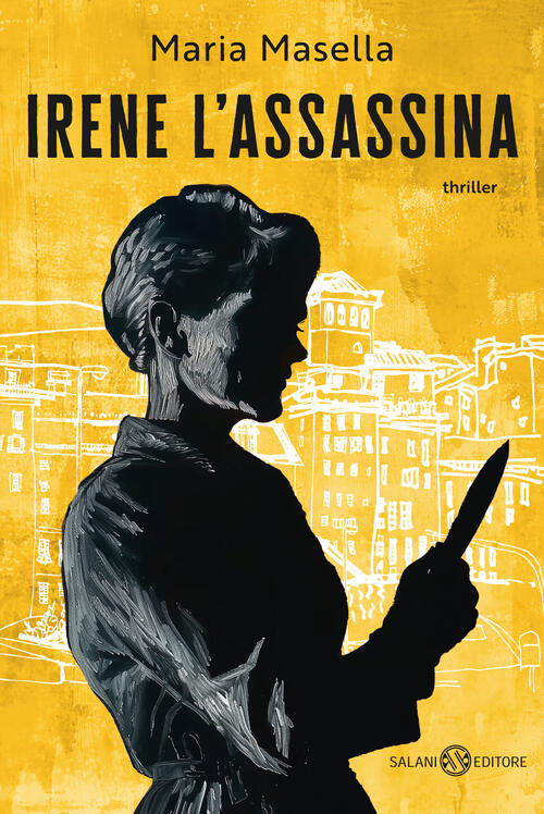 Irene L'assassina Maria Masella Salani 2025