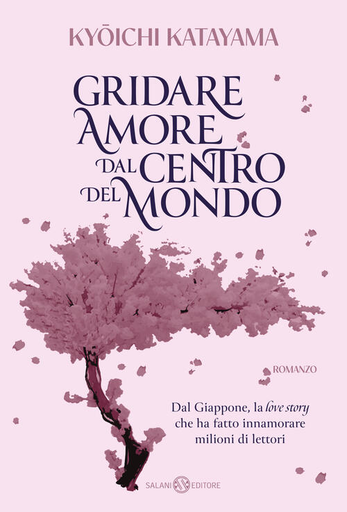 Gridare Amore Dal Centro Del Mondo Kyoichi Katayama Salani 2025