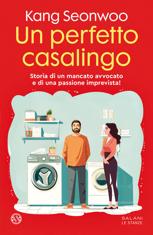 Un Perfetto Casalingo. Storia Di Un Mancato Avvocato E Di Una Passione Imprevi