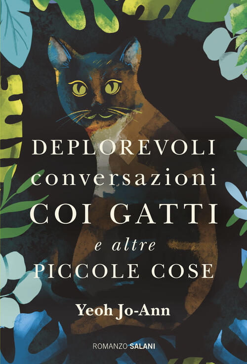 Deplorevoli Conversazioni Coi Gatti E Altre Piccole Cose Jo-Ann Yeoh Salani 20