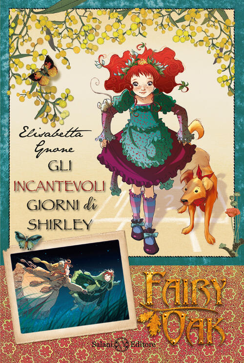 Gli Incantevoli Giorni Di Shirley. Fairy Oak. Vol. 5 Elisabetta Gnone Salani 2
