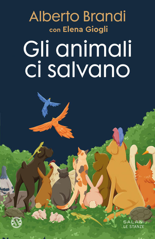 Gli Animali Ci Salvano Alberto Brandi Salani 2025