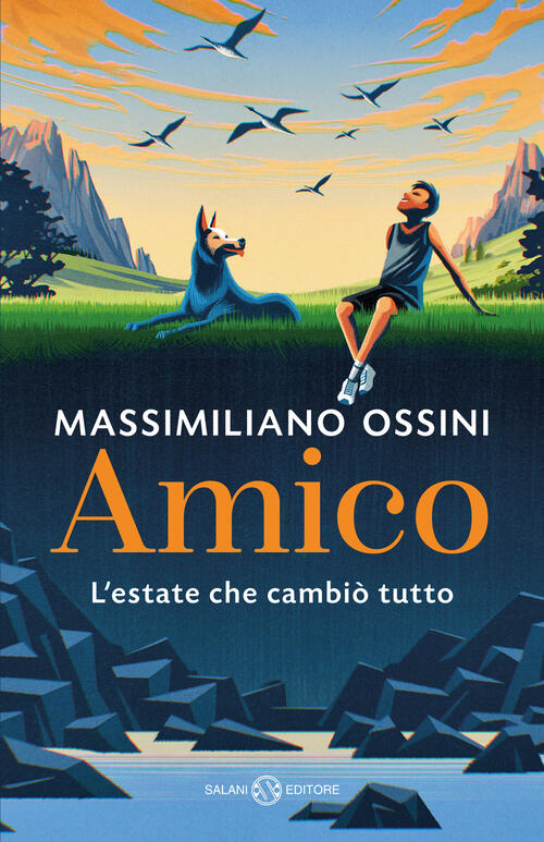 Amico. L'estate Che Cambio Tutto Massimiliano Ossini Salani 2025