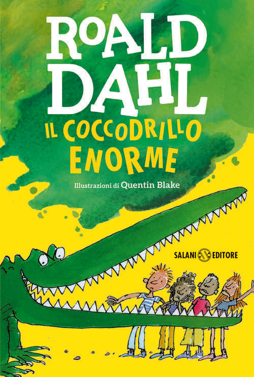Il Coccodrillo Enorme Roald Dahl Salani 2025