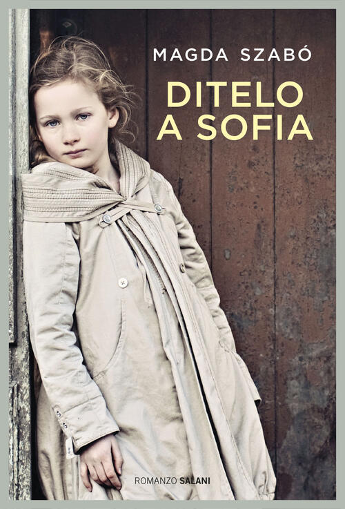 Ditelo A Sofia Magda Szabo Salani 2026