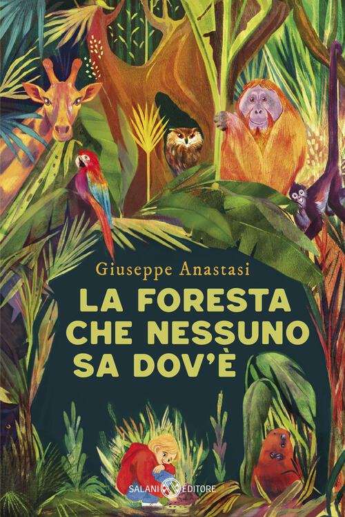 La Foresta Che Nessuno Sa Dov'e Giuseppe Anastasi Salani 2026