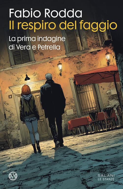 Il Respiro Del Faggio. La Prima Indagine Di Vera E Petrella Fabio Rodda Salani