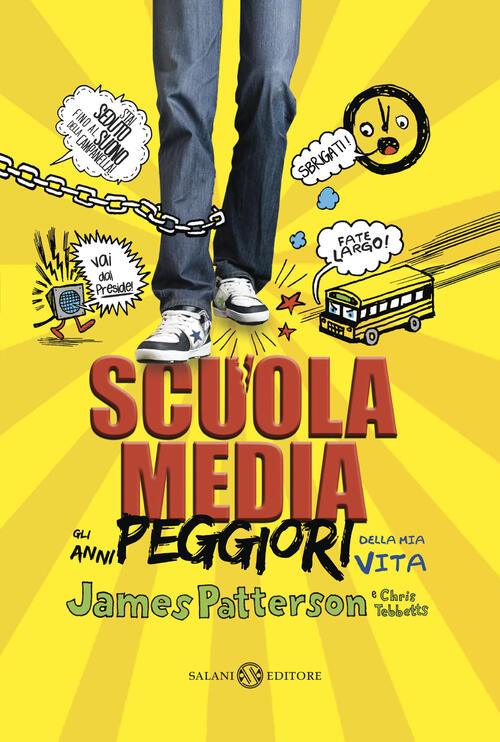 Scuola Media. Gli Anni Peggiori Della Mia Vita James Patterson, Chris Tebbetts