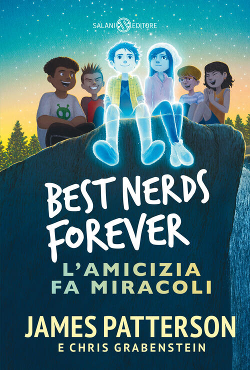 Best Nerds Forever. L'amicizia Fa Miracoli James Patterson, Chris Grabenstein