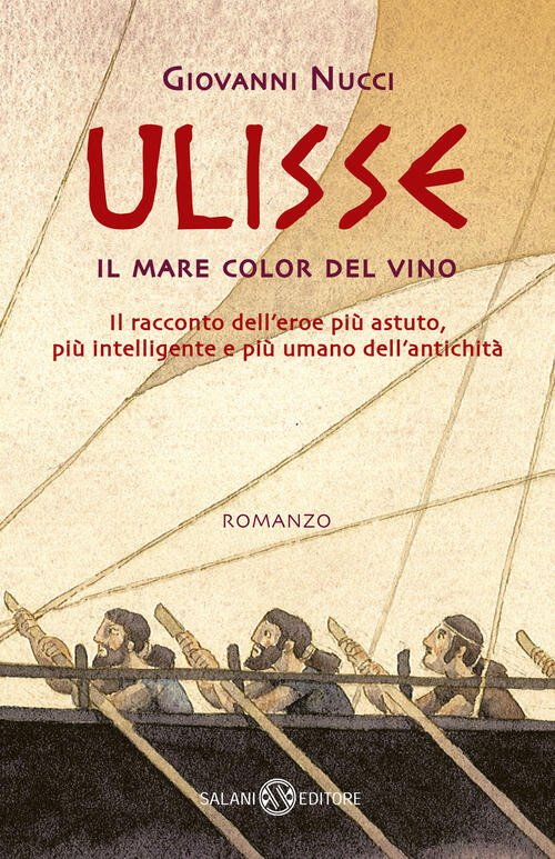 Ulisse. Il Mare Color Del Vino Giovanni Nucci Salani 2026