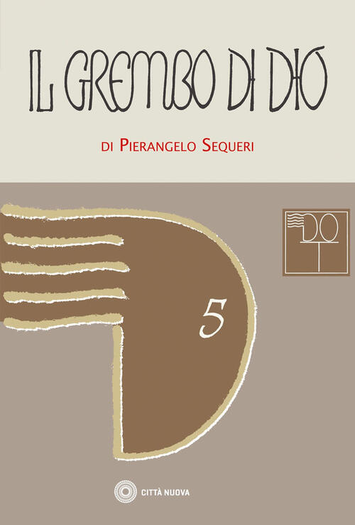 Il Grembo Di Dio. Ontologia Trinitaria E Affezione Creatrice Pierangelo Sequer