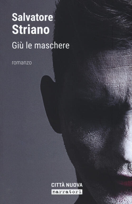Giu Le Maschere Salvatore Striano Citta Nuova 2017