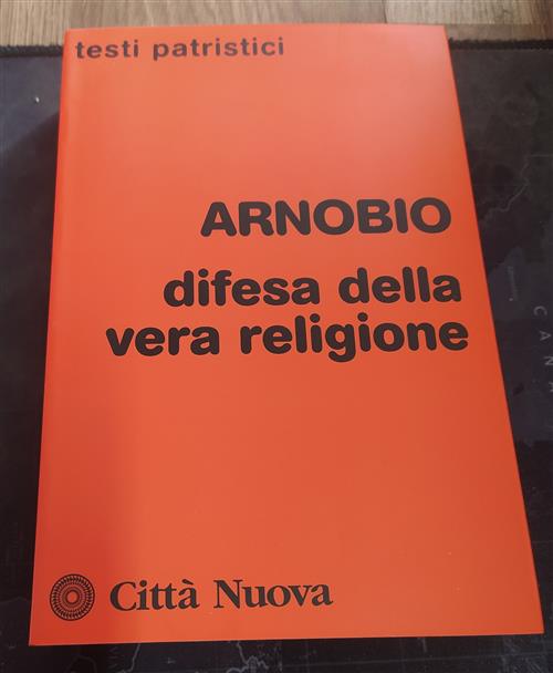 Difesa Della Vera Religione Arnobio Citta Nuova 2000