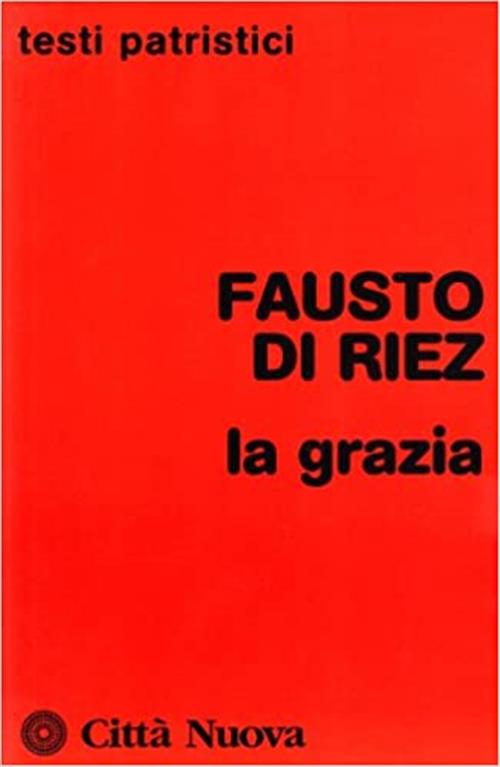 La Grazia Fausto Di Riez Citta Nuova 2004