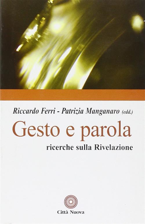 Gesto E Parola. Ricerche Sulla Rivelazione