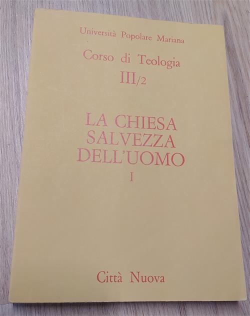 La Chiesa Salvezza Dell'uomo Corso Di Teologia Iii/2
