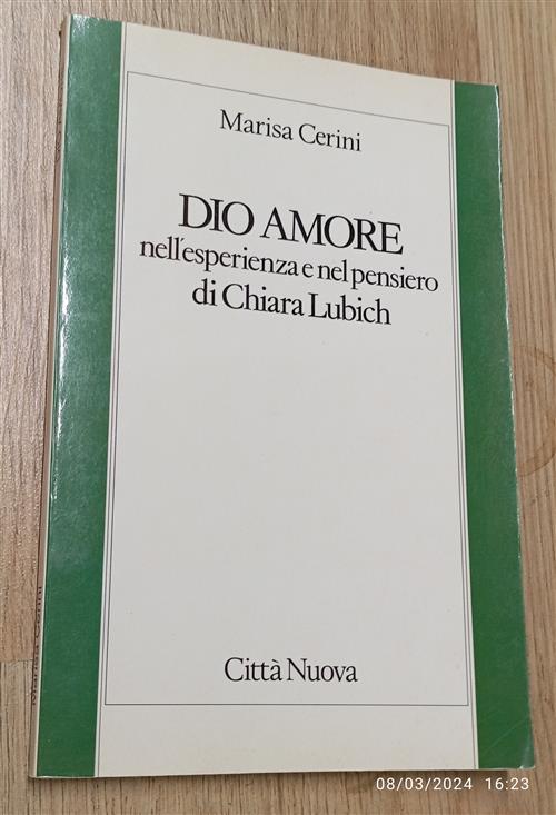 Dio Amore. Nell'esperienza E Nel Pensiero Di Chiara Lubich