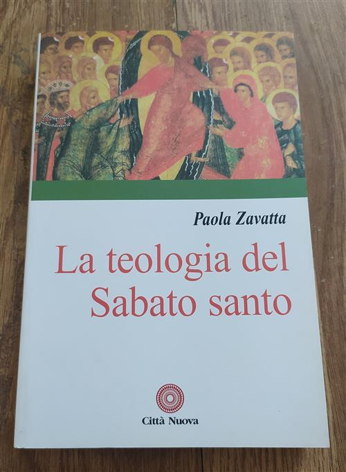 La Teologia Del Sabato Santo Paola Zavatta Citta Nuova 2006