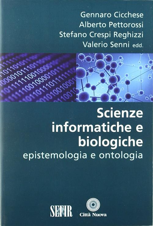 Scienze Informatiche E Biologiche. Epistemologia E Ontologia Aavv Citta Nuova