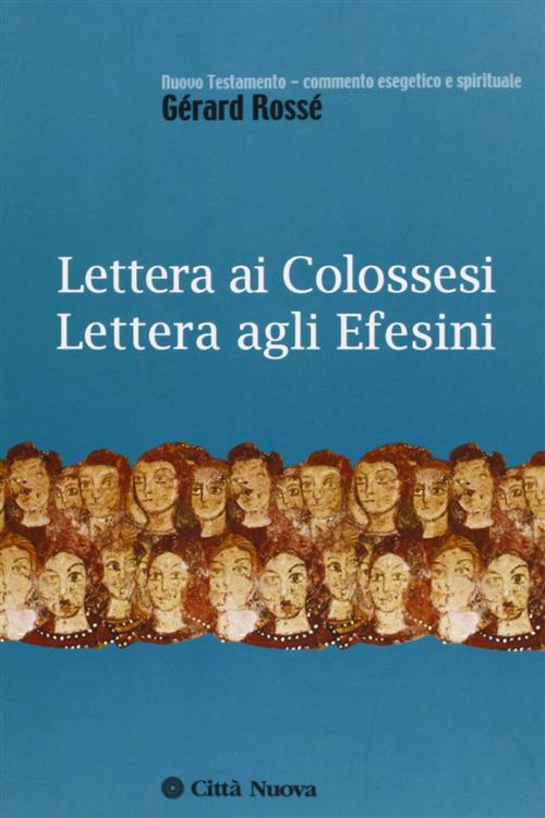 Lettera Ai Colossesi. Lettera Agli Efesini