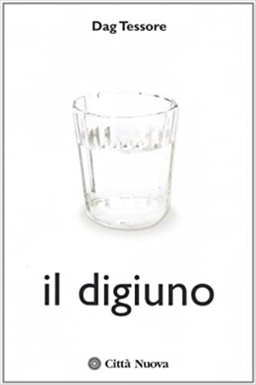 Il Digiuno Dag Tessore Citta Nuova 2006