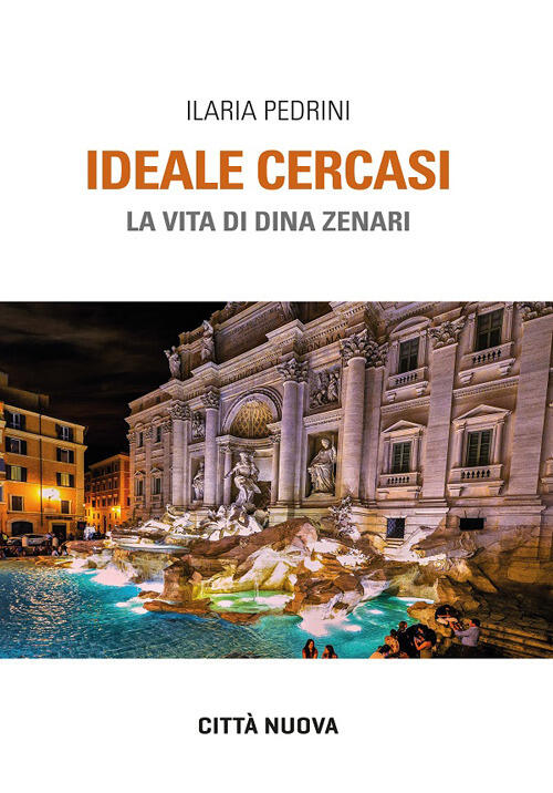 Ideale Cercasi. La Vita Di Dina Zenari Ilaria Pedrini Citta Nuova 2026
