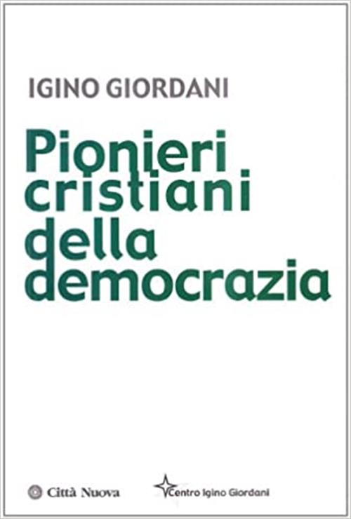 Pionieri Cristiani Della Democrazia